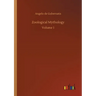 Zoological Mythology: Volume 1
