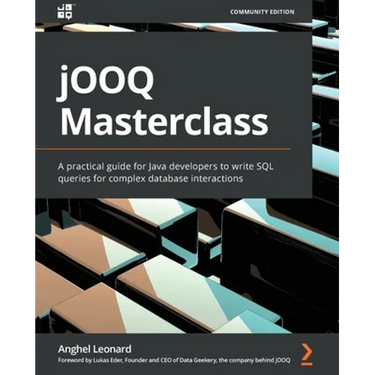 jOOQ Masterclass: A practical guide for Java developers to write SQL queries for complex database interactions