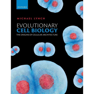 Evolutionary Cell Biology: The Origins of Cellular Architecture