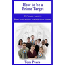 How to be a Prime Target: We're all targets - Some make better targets than others