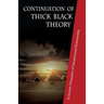 Continuation of Thick Black Theory: Principles of Economics in Interpersonal Relationship