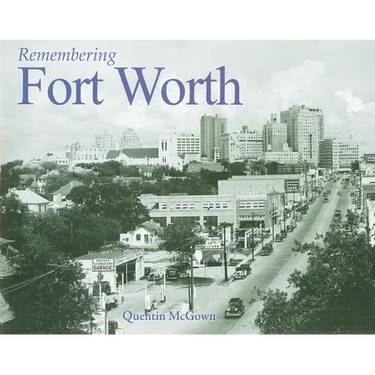 Remembering Fort Worth