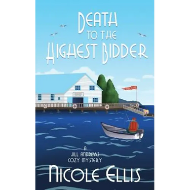 Death to the Highest Bidder: A Jill Andrews Cozy Mystery #2