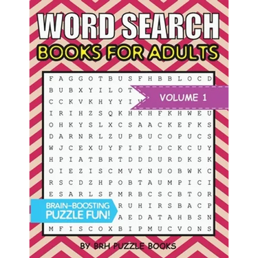 Word Search Books For Adults: 100 Word Search Puzzles For Adults - Brain-Boosting Fun Vol 1