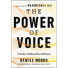 The Power of Voice: A Guide to Making Yourself Heard