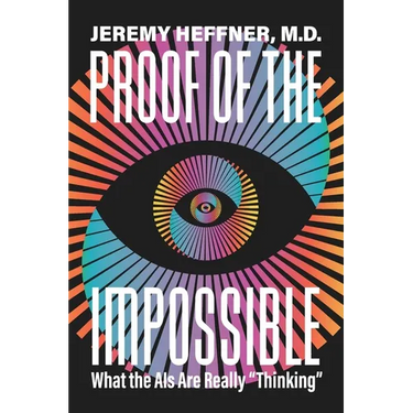 Proof of the Impossible: What the AIs Are Really "Thinking"