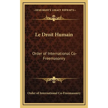 Le Droit Humain: Order of International Co-Freemasonry