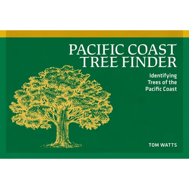 Pacific Coast Tree Finder: Identifying Trees of the Pacific Coast