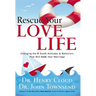 Rescue Your Love Life: Changing the 8 Dumb Attitudes and Behaviors That Will Sink Your Marriage