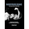 Bodybuilding: From Heavy Duty to SuperSlow: Evolutionary Strategies for Building Maximum Muscle