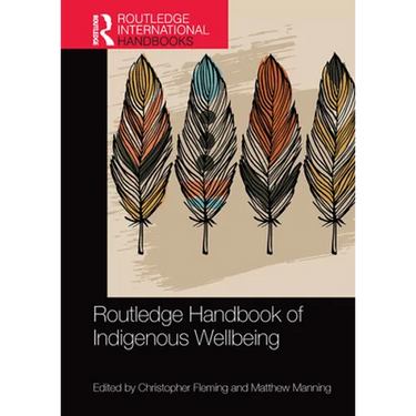 Routledge Handbook of Indigenous Wellbeing