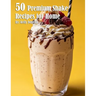 50 Premium Shake Recipes for Home
