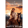 A Mountain Christmas Romance: Expanded Edition