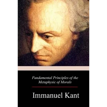 Fundamental Principles of the Metaphysic of Morals