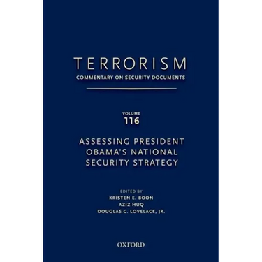 Terrorism: Commentary on Security Documents Volume 116: Assessing President Obama's National Security Strategy