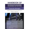 Handbook of Film Production Management for Beginners and Practicing Production Managers