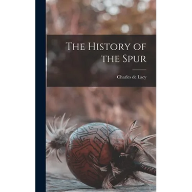 The History of the Spur