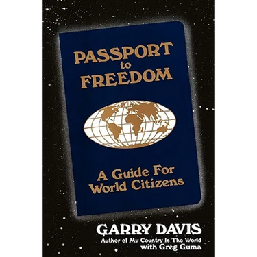 Passport to Freedom: A Guide For World Citizens