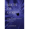 Slices of God: Strange, Dimensional, and Fractal Perspectives on God and the Cosmos