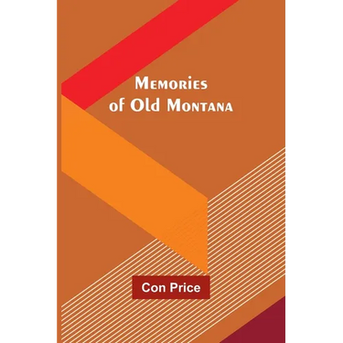 Memories of Old Montana