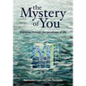 The Mystery of You