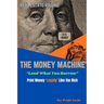 The Money Machine - Lend What You Borrow Print Money 'Legally' Like the Rich
