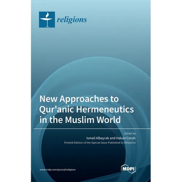 New Approaches to Qur'anic Hermeneutics in the Muslim World