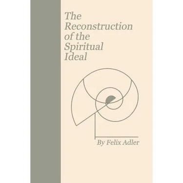 The Reconstruction of the Spiritual Ideal