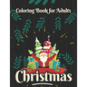 Christmas coloring book for adults: Adult Coloring Books Christmas Theme Cute Holiday Designs and Relaxing