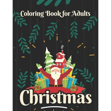 Christmas coloring book for adults: Adult Coloring Books Christmas Theme Cute Holiday Designs and Relaxing