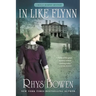 In Like Flynn: A Molly Murphy Mystery