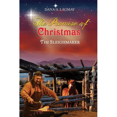 The Promise of Christmas: The Sleighmaker