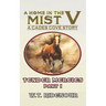 A Home in The Mist V: Tender Mercies part I