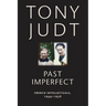 Past Imperfect: French Intellectuals, 1944-1956