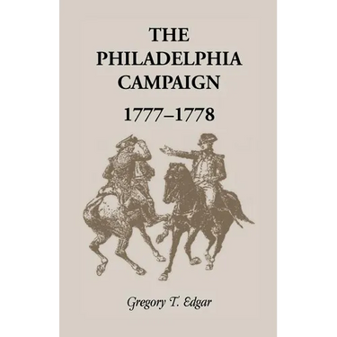 The Philadelphia Campaign, 1777-1778