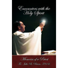 Encounters with the Holy Spirit: Memoirs of a Priest