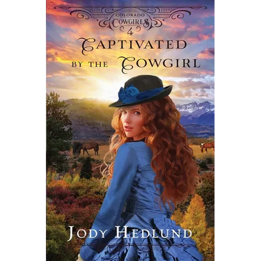 Captivated by the Cowgirl: A Sweet Historical Romance