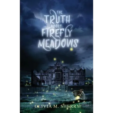 The Truth About Firefly Meadows