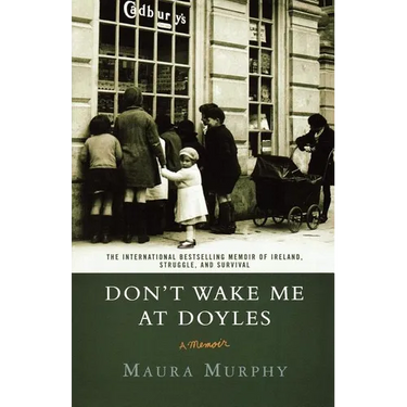 Don't Wake Me at Doyles: A Memoir