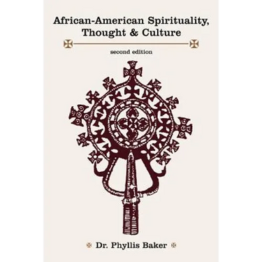 African-American Spirituality, Thought & Culture