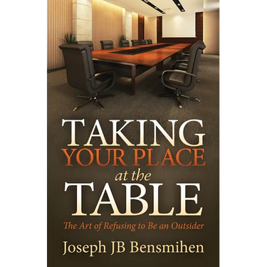 Taking Your Place at the Table: The Art of Refusing to Be an Outsider