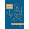 To Live is Christ: Our Holy Faith Series