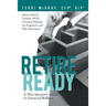 Retire Ready: A Plan Sponsor's Guide to Financial Wellness