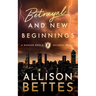 Betrayal & New Beginnings