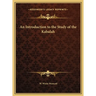 An Introduction to the Study of the Kabalah