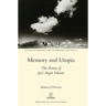 Memory and Utopia: The Poetry of José Ángel Valente