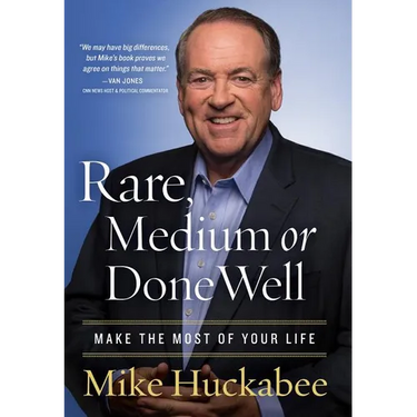 Rare, Medium, or Done Well: Make the Most of Your Life