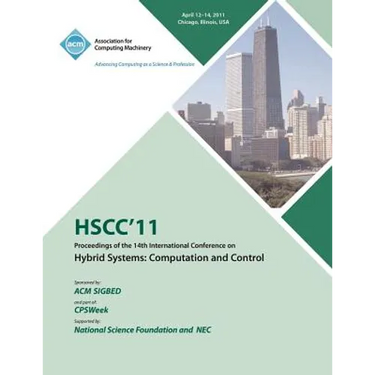 Hscc 11 Proceedings of the 14th International Conference on Hybrid Systems: Computation and Control