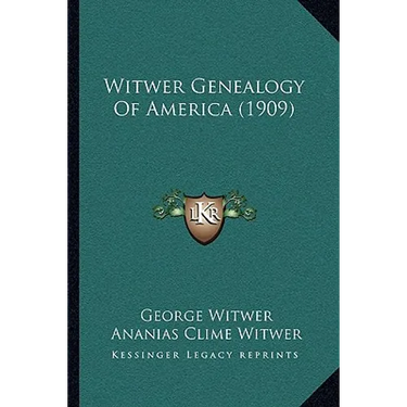 Witwer Genealogy Of America (1909)
