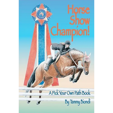 Horse Show Champion!: A Pick Your Own Path Book